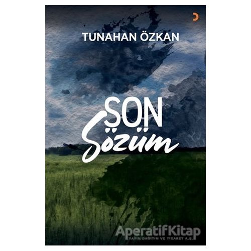 Son Sözüm - Tunahan Özkan - Cinius Yayınları