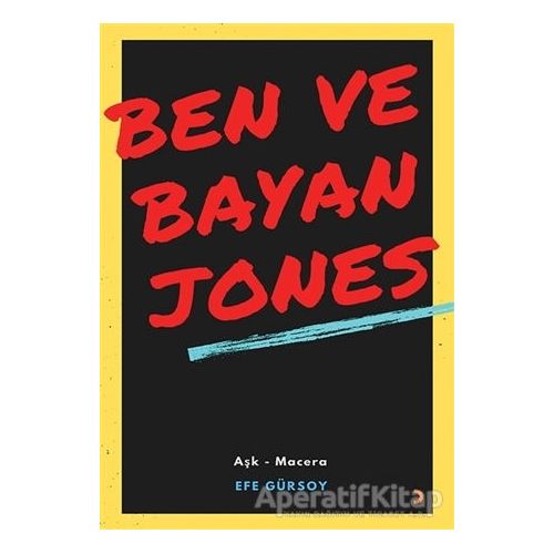 Ben ve Bayan Jones - Efe Gürsoy - Cinius Yayınları