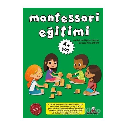 Montessori Eğitimi +4 Yaş - Afife Çoruk - Beyaz Panda Yayınları