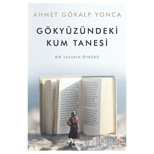 Gökyüzündeki Kum Tanesi - Ahmet Gökalp Yonca - Cinius Yayınları