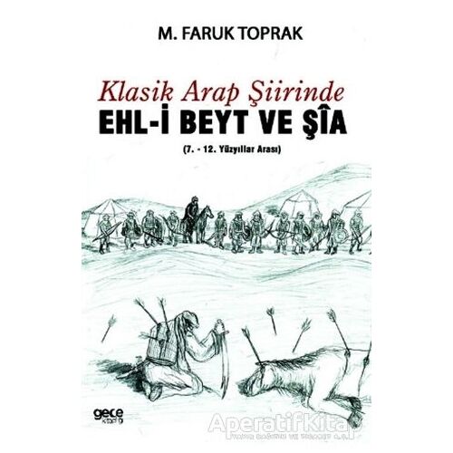 Klasik Arap Şiirinde Ehl-i Beyt ve Şia - M. Faruk Toprak - Gece Kitaplığı