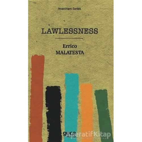 Lawlessness - Errico Malatesta - Gece Kitaplığı