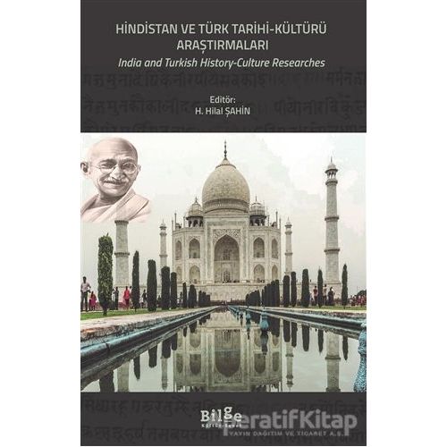 Hindistan ve Türk Tarihi-Kültür Araştırmaları - H. Hilal Şahin - Bilge Kültür Sanat
