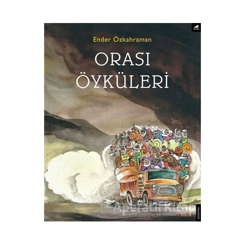 Orası Öyküleri - Ender Özkahraman - Kara Karga Yayınları