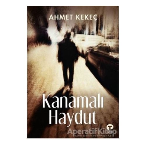 Kanamalı Haydut - Ahmet Kekeç - Turkuvaz Kitap