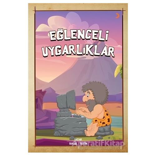 Eğlenceli Uygarlıklar - Burak Bütün - Cinius Yayınları