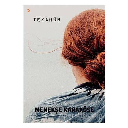 Tezahür - Menekşe Karaköse - Cinius Yayınları