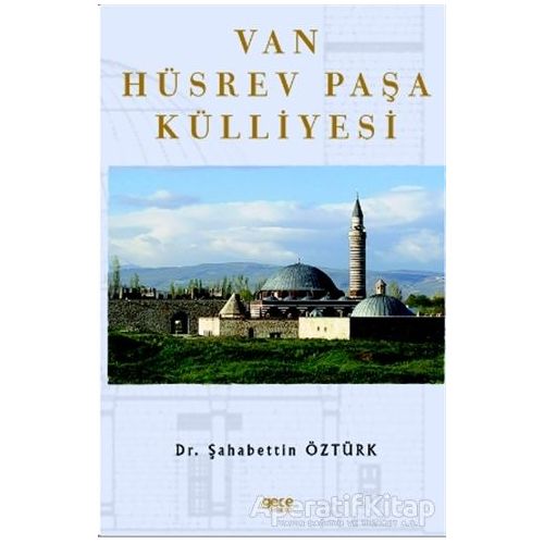 Van Hüsrev Paşa Külliyesi - Şahabettin Öztürk - Gece Kitaplığı