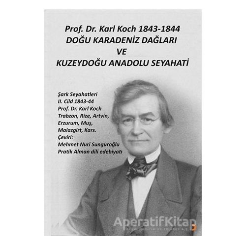 Prof. Dr. Karl Koch 1843-1844 Doğu Karadeniz Dağları ve Kuzeydoğu Anadolu Seyahati