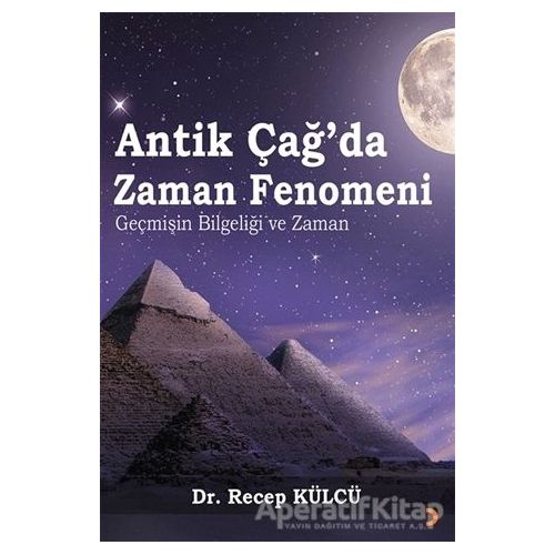 Antik Çağ’da Zaman Fenomeni - Recep Külcü - Cinius Yayınları