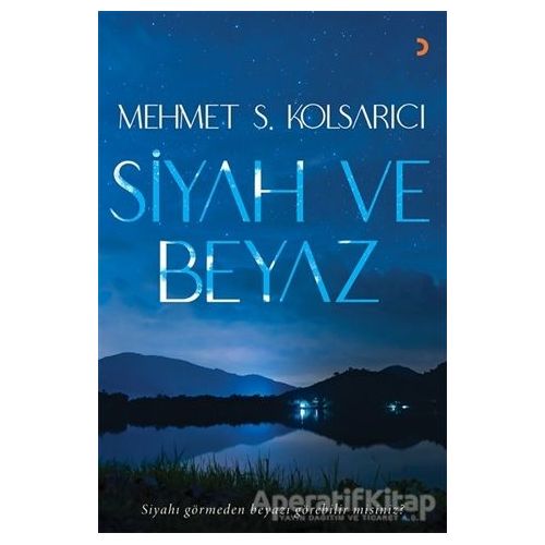 Siyah ve Beyaz - Mehmet Süreyya Kolsarıcı - Cinius Yayınları