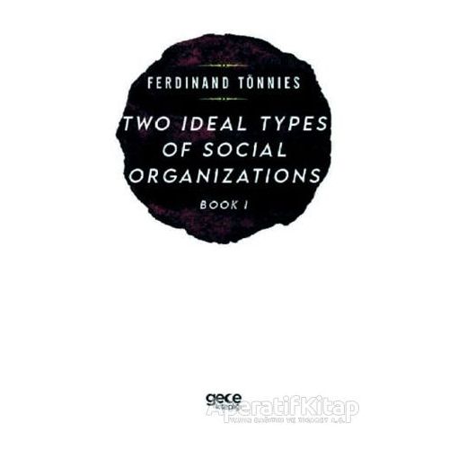 Two Types of Social Organizations Book 1 - Ferdinand Tönnies - Gece Kitaplığı