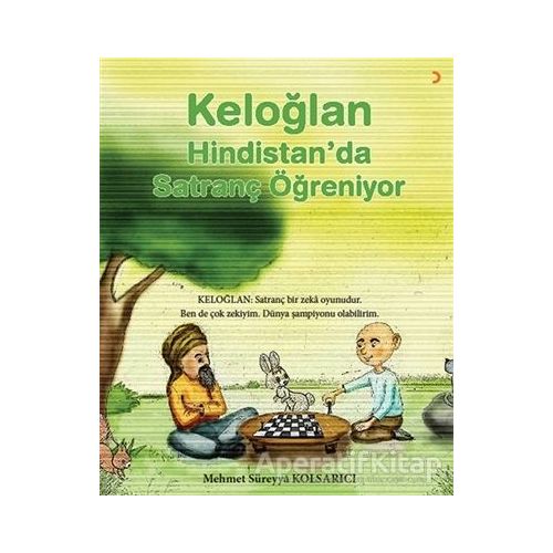 Keloğlan Hindistan’da Satranç Öğreniyor - Mehmet Süreyya Kolsarıcı - Cinius Yayınları