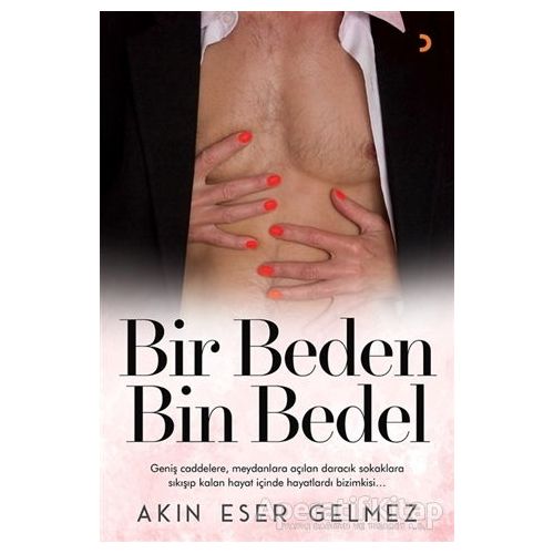 Bir Beden Bin Bedel - Akın Eser Gelmez - Cinius Yayınları