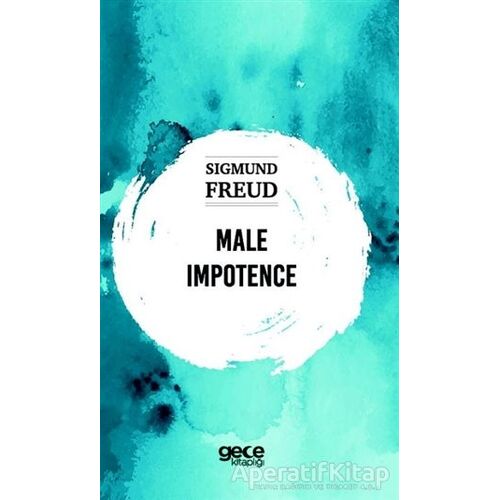 Male Impotence - Sigmund Freud - Gece Kitaplığı