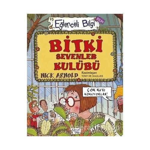 Bitki Sevenler Kulübü - Nick Arnold - Eğlenceli Bilgi Yayınları