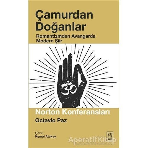 Çamurdan Doğanlar - Octavio Paz - Ketebe Yayınları