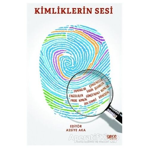 Kimliklerin Sesi - Assiye Aka - Gece Kitaplığı