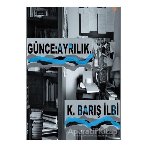 Günce: Ayrılık - K. Barış İlbi - Cinius Yayınları