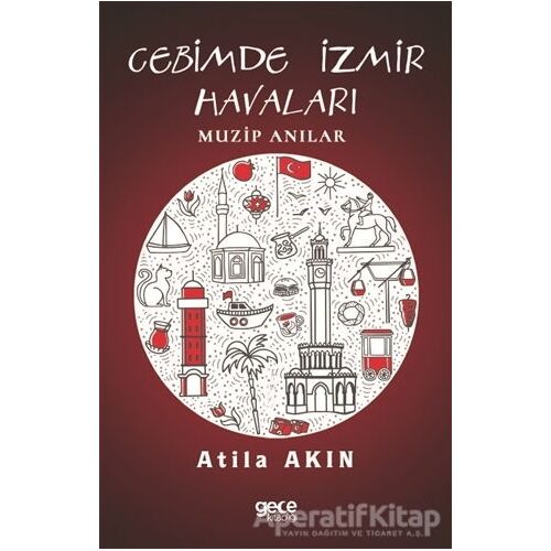 Cebimde İzmir Havaları - Atila Akın - Gece Kitaplığı