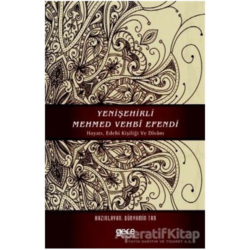 Yenişehirli Mehmed Vehbi Efendi - Bünyamin Tan - Gece Kitaplığı