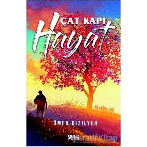 Çat Kapı Hayat - Ömer Kızılyer - Gece Kitaplığı