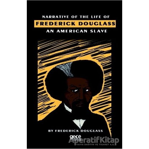 Narrative Of The Life Of Frederick Douglass An American Slave - Frederick Douglass - Gece Kitaplığı