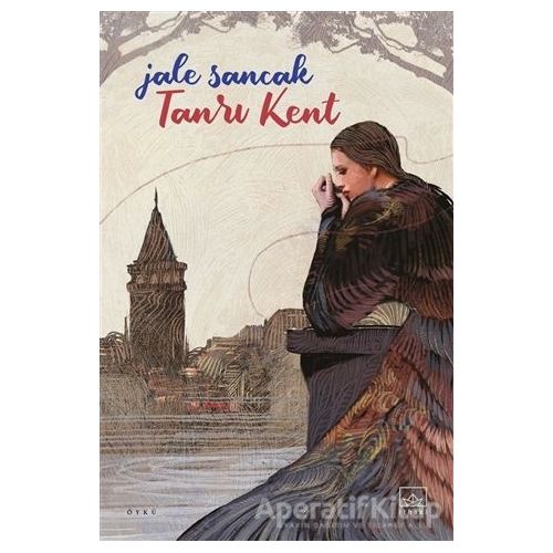 Tanrı Kent - Jale Sancak - İthaki Yayınları