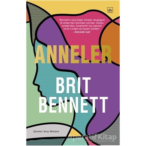 Anneler - Brit Bennett - İthaki Yayınları