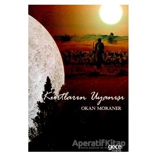 Kurtların Uyanışı - Okan Moraner - Gece Kitaplığı
