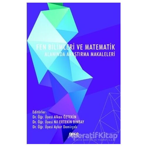 Fen Bilimleri ve Matematik Alanında Araştırma Makaleleri - Nil Ertekin Binbay - Gece Kitaplığı