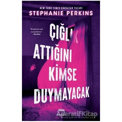 Çığlık Attığını Kimse Duymayacak - Stephanie Perkins - Yabancı Yayınları