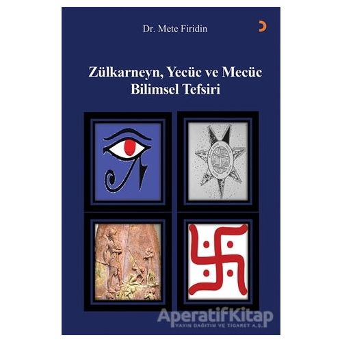 Zülkarneyn Yecüc ve Mecüc Bilimsel Tefsiri - Mete Firidin - Cinius Yayınları