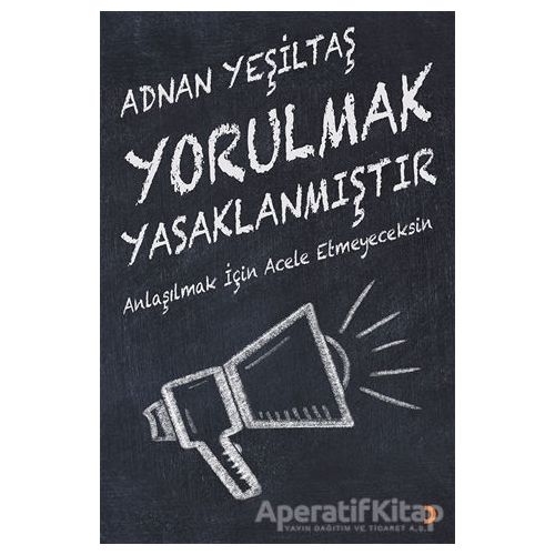 Yorulmak Yasaklanmıştır - Adnan Yeşiltaş - Cinius Yayınları