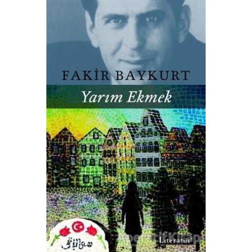 Yarım Ekmek - Fakir Baykurt - Literatür Yayıncılık