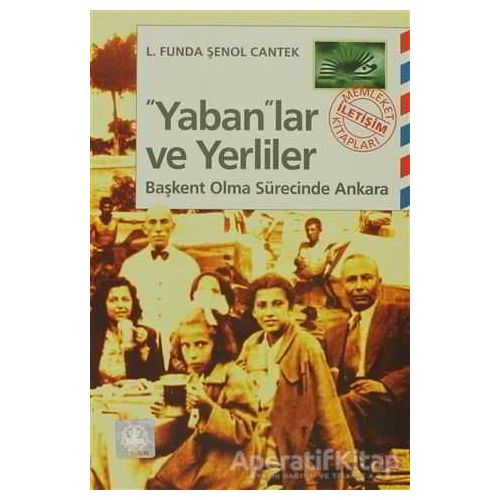 Yaban’lar ve Yerliler - L. Funda Şenol Cantek - İletişim Yayınevi