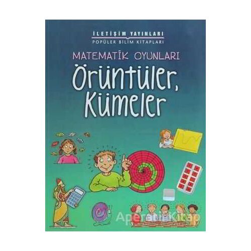 Matematik Oyunları - Örüntüler, Kümeler - Andrew King - İletişim Yayınevi