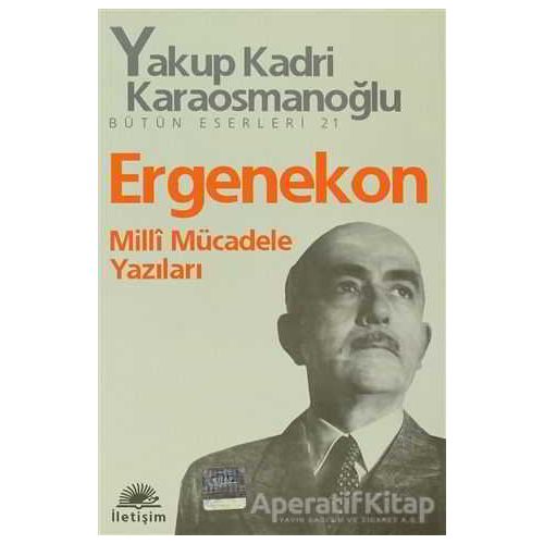 Ergenekon - Yakup Kadri Karaosmanoğlu - İletişim Yayınevi