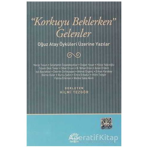 Korkuyu Beklerken Gelenler - Hilmi Tezgör - İletişim Yayınevi