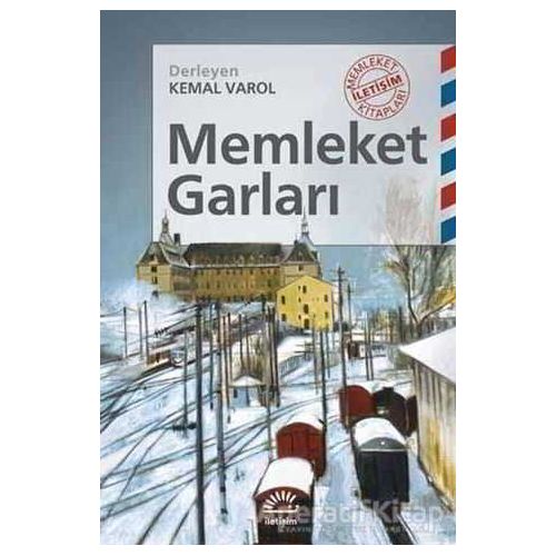 Memleket Garları - Kemal Varol - İletişim Yayınevi