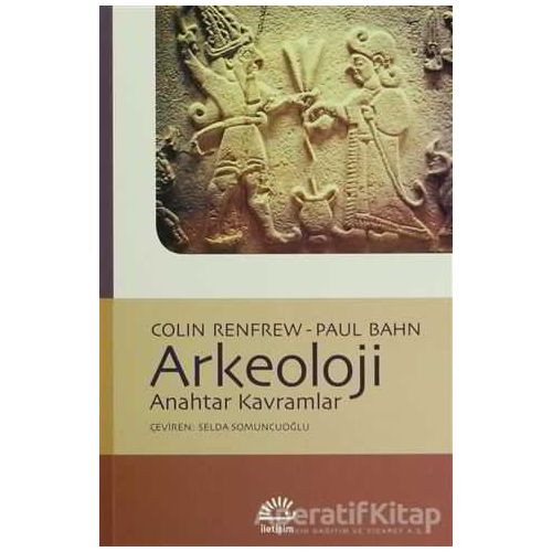 Arkeoloji - Paul Bahn - İletişim Yayınevi