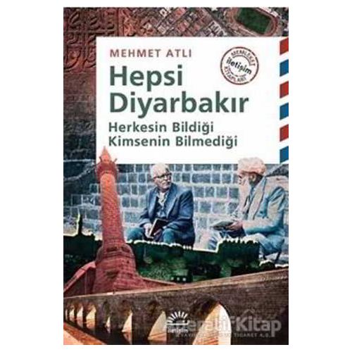 Hepsi Diyarbakır - Mehmet Atlı - İletişim Yayınevi