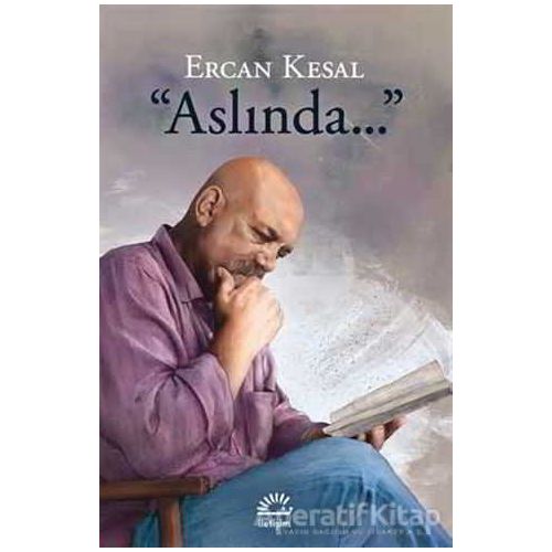 Aslında... - Ercan Kesal - İletişim Yayınevi