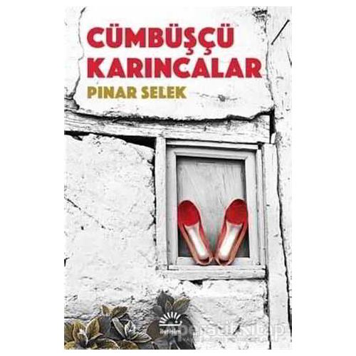 Cümbüşçü Karıncalar - Pınar Selek - İletişim Yayınevi