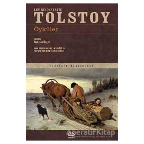 Öyküler - Lev Nikolayeviç Tolstoy - İletişim Yayınevi