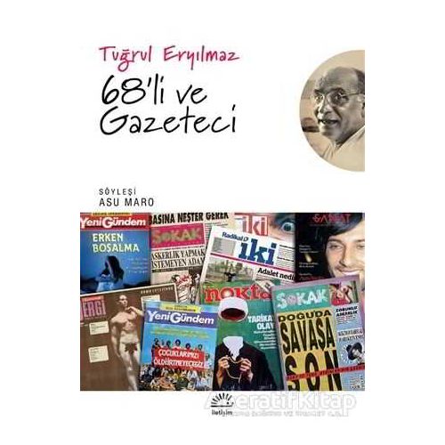 68li ve Gazeteci - Tuğrul Eryılmaz - İletişim Yayınevi