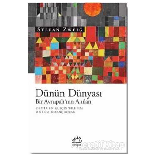 Dünün Dünyası - Stefan Zweig - İletişim Yayınevi