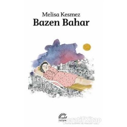 Bazen Bahar - Melisa Kesmez - İletişim Yayınevi