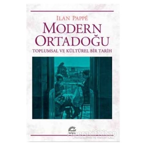 Modern Ortadoğu - Ilan Pappe - İletişim Yayınevi