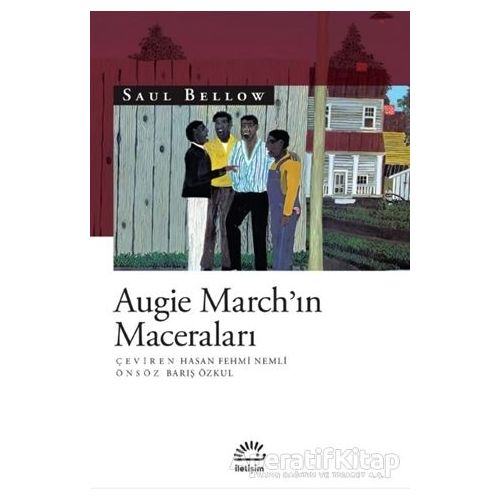 Augie March’ın Maceraları - Saul Bellow - İletişim Yayınevi